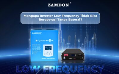 Mengapa Inverter Low Frequency Tidak Bisa Beroperasi Tanpa Baterai?